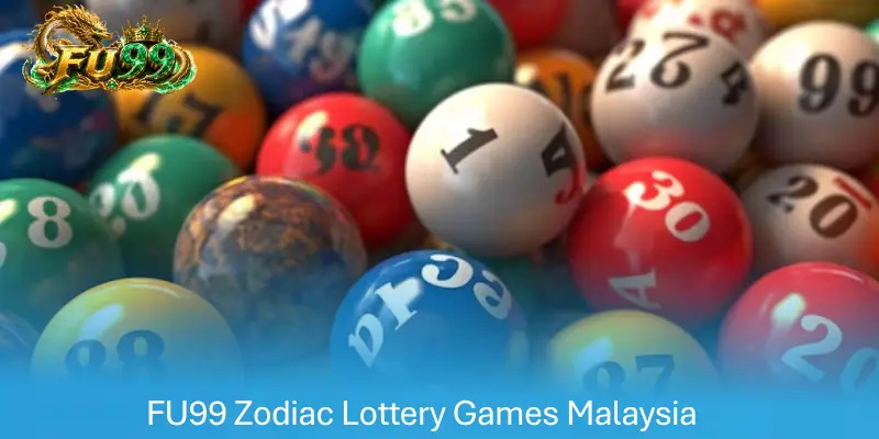 FU99 Zodiac Lottery Games Malaysia