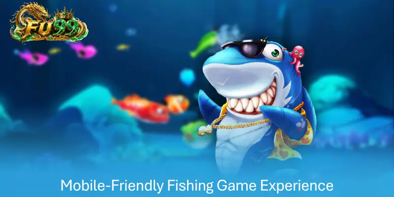 Mobile-Friendly Fishing Game Experience